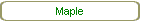 Maple